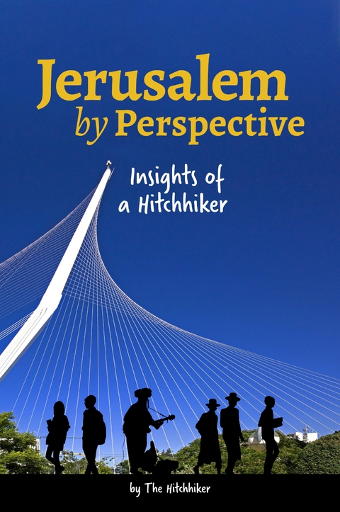 Jerusalem by Perspective - The Hitchhiker