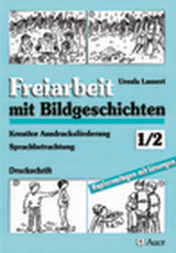 Freiarbeit mit Bildgeschichten, Klasse 1/2 - Ursula Lassert