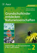 Grundschulkinder entdecken Naturwissenschaft 1/2 2 - Melinda Oldham, Suzanne Peterson