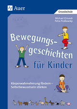 Bewegungsgeschichten f&uuml;r Kinder - Michael Chissick, Petra Pro&szlig;owsky