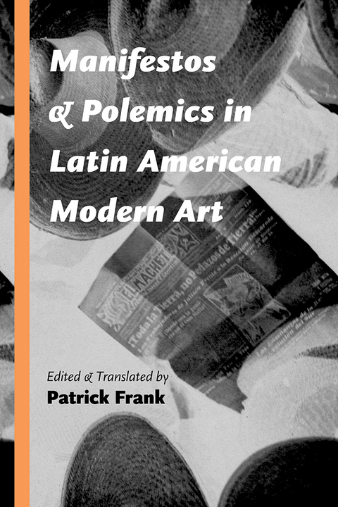 Manifestos and Polemics in Latin American Modern Art - 