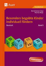 Begabte Kinder individuell f&ouml;rdern, Deutsch Band 1 - Bernd Ganser, Thomas Mayr