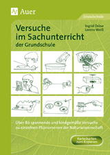 Versuche im Sachunterricht der Grundschule - Ingrid Dr&ouml;se, Lorenz Wei&szlig;