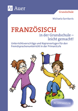 Franz&ouml;sisch in der Grundschule - leicht gemacht! - Michaela Sambanis