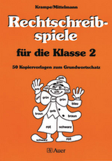 Rechtschreibspiele f&uuml;r die Klasse 2 - J&ouml;rg Krampe, Rolf Mittelmann