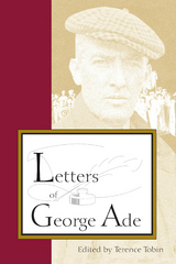 Letters of George Ade - 