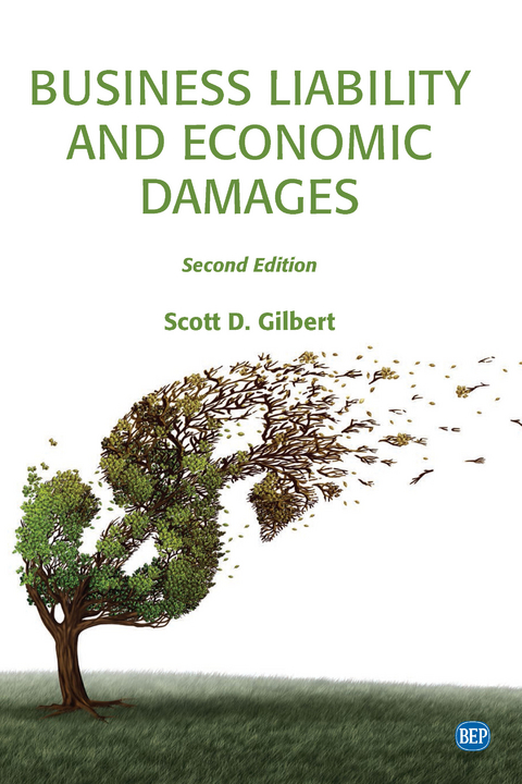 Business Liability and Economic Damages, Second Edition - Scott D. Gilbert