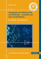 Schaltungen der Elektrotechnik und Elektronik &ndash; verstehen und l&ouml;sen mit NI Multisim - J&uuml;rgen Liepe
