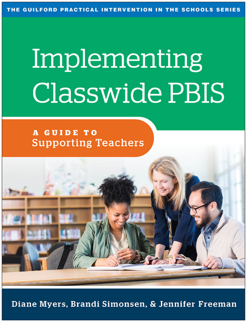 Implementing Classwide PBIS - Diane Myers, Brandi Simonsen, Jennifer Freeman
