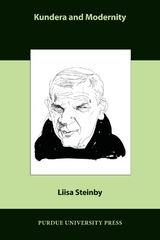 Kundera and Modernity - Liisa Steinby