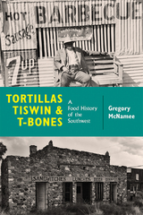 Tortillas, Tiswin, and T-Bones -  Gregory McNamee