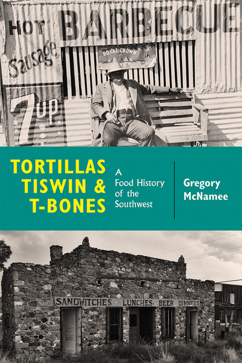 Tortillas, Tiswin, and T-Bones -  Gregory McNamee