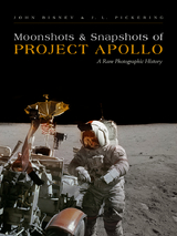 Moonshots and Snapshots of Project Apollo -  John Bisney,  J. L. Pickering