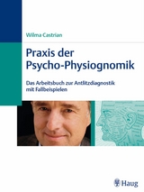 Praxis der Psycho-Physiognomik -  Wilma Castrian
