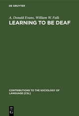 Learning to be Deaf - A. Donald Evans, William W. Falk