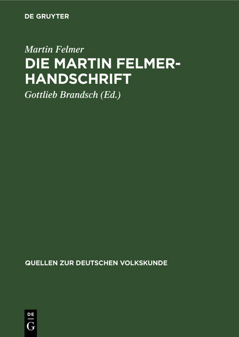 Die Martin Felmer-Handschrift - Martin Felmer