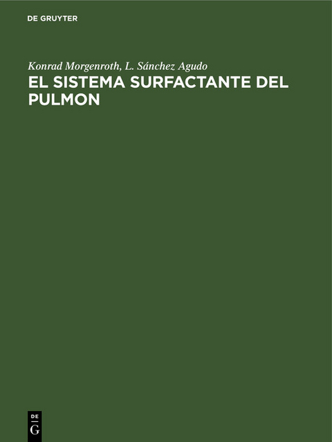 El sistema surfactante del pulmon - Konrad Morgenroth, L. S&aacute;nchez Agudo
