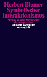 Symbolischer Interaktionismus - Herbert Blumer