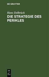 Die Strategie des Perikles - Hans Delbr&uuml;ck