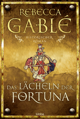 Das L&auml;cheln der Fortuna - Rebecca Gabl&eacute;