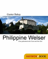 Philippine Welser - Gunter Bakay