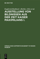 Ausstellung von Bildnissen aus der Zeit Kaiser Maximilians I. - 