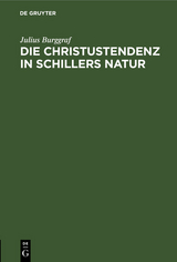Die Christustendenz in Schillers Natur - Julius Burggraf