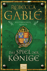 Das Spiel der K&ouml;nige - Rebecca Gabl&eacute;