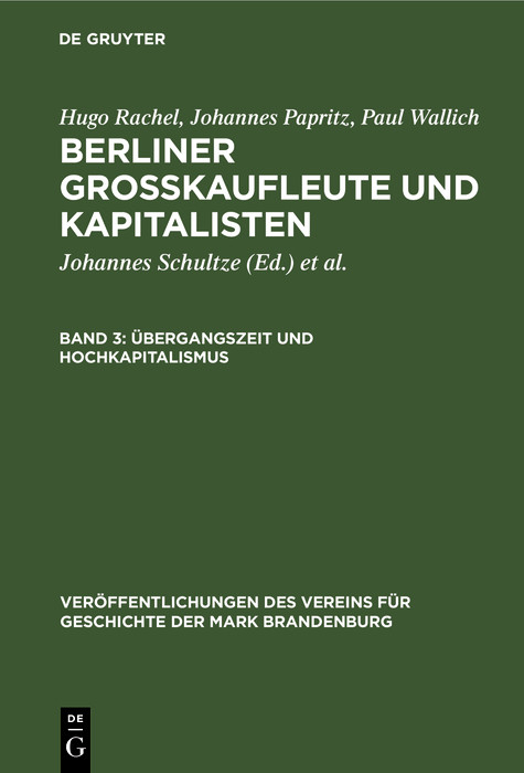 &Uuml;bergangszeit und Hochkapitalismus - Hugo Rachel, Johannes Papritz, Paul Wallich