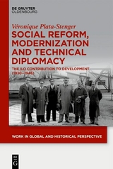 Social Reform, Modernization and Technical Diplomacy -  V&eacute;ronique Plata-Stenger