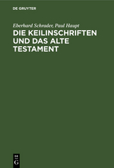 Die Keilinschriften und das Alte Testament - Eberhard Schrader, Paul Haupt