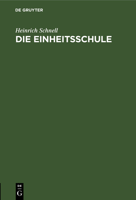 Die Einheitsschule - Heinrich Schnell