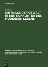 Die Rolle der Gewalt in den Konflikten des modernen Lebens - R. Broda