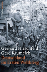 Deutschland im Ersten Weltkrieg - Gerhard Hirschfeld, Gerd Krumeich