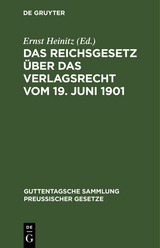 Das Reichsgesetz &uuml;ber das Verlagsrecht vom 19. Juni 1901 - 