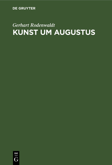 Kunst um Augustus - Gerhart Rodenwaldt