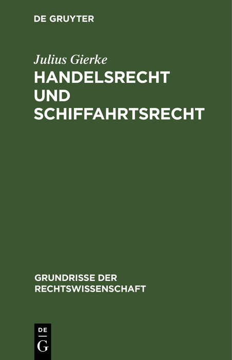 Handelsrecht und Schiffahrtsrecht - Julius Gierke