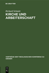 Kirche und Arbeiterschaft - Richard Schmitt