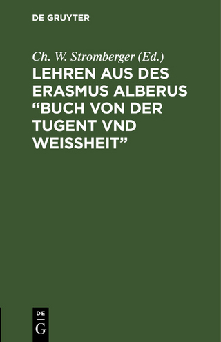 Lehren aus des Erasmus Alberus “Buch von der Tugent vnd Weißheit”