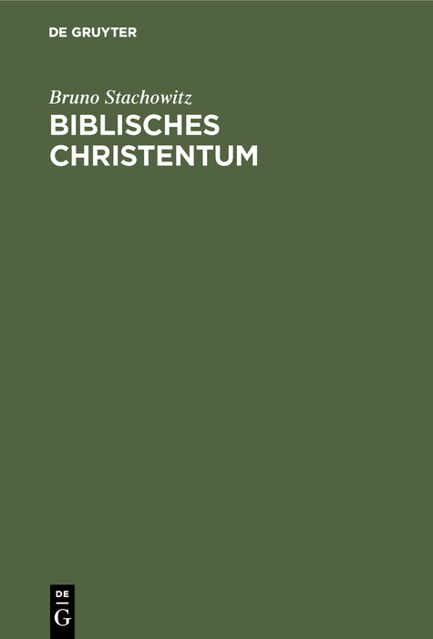 Biblisches Christentum - Bruno Stachowitz