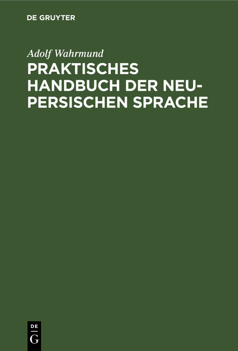 Praktisches Handbuch der neu-persischen Sprache - Adolf Wahrmund