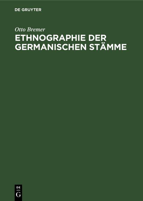 Ethnographie der germanischen St&auml;mme - Otto Bremer