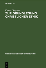 Zur Grundlegung christlicher Ethik - Kotaro Okayama