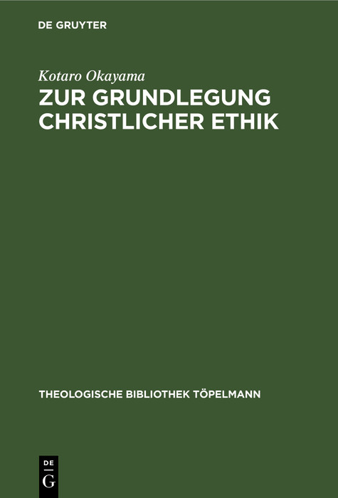 Zur Grundlegung christlicher Ethik - Kotaro Okayama