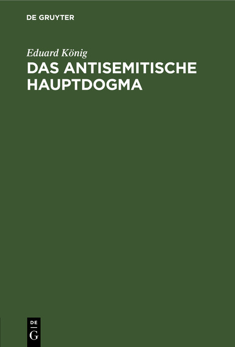 Das antisemitische Hauptdogma - Eduard K&ouml;nig