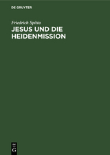Jesus und die Heidenmission - Friedrich Spitta