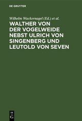Walther von der Vogelweide nebst Ulrich von Singenberg und Leutold von Seven - 