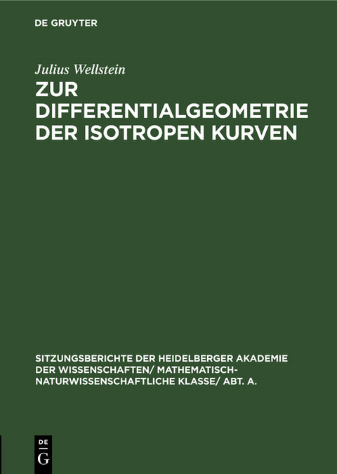 Zur Differentialgeometrie der isotropen Kurven - Julius Wellstein