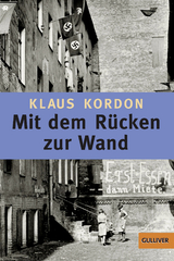 Mit dem Rücken zur Wand - Klaus Kordon