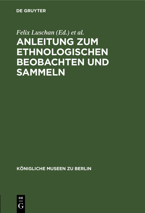 Anleitung zum ethnologischen Beobachten und Sammeln - 